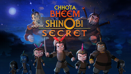 Watch Chhota Bheem and The ShiNobi Secret | Netflix Watch Chhota Bheem and The ShiNobi Secret | Netflix